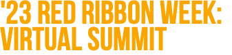 '23 Red Ribbon Week: Virtual Summit