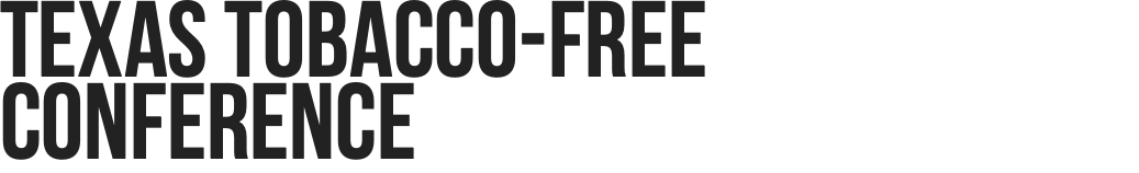 Texas Tobacco-Free Conference