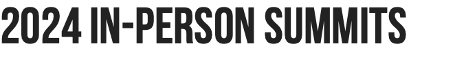 2024 in-person SUMMITS