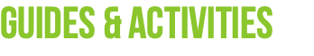 Guides & Activities