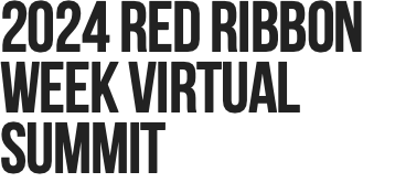 2024 Red Ribbon Week Virtual Summit