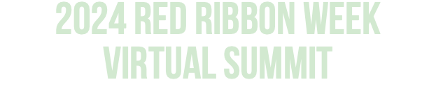 2024 Red Ribbon Week Virtual Summit