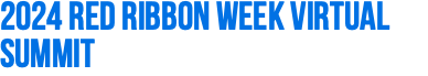 2024 Red Ribbon Week Virtual Summit