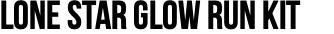 Lone Star Glow Run Kit